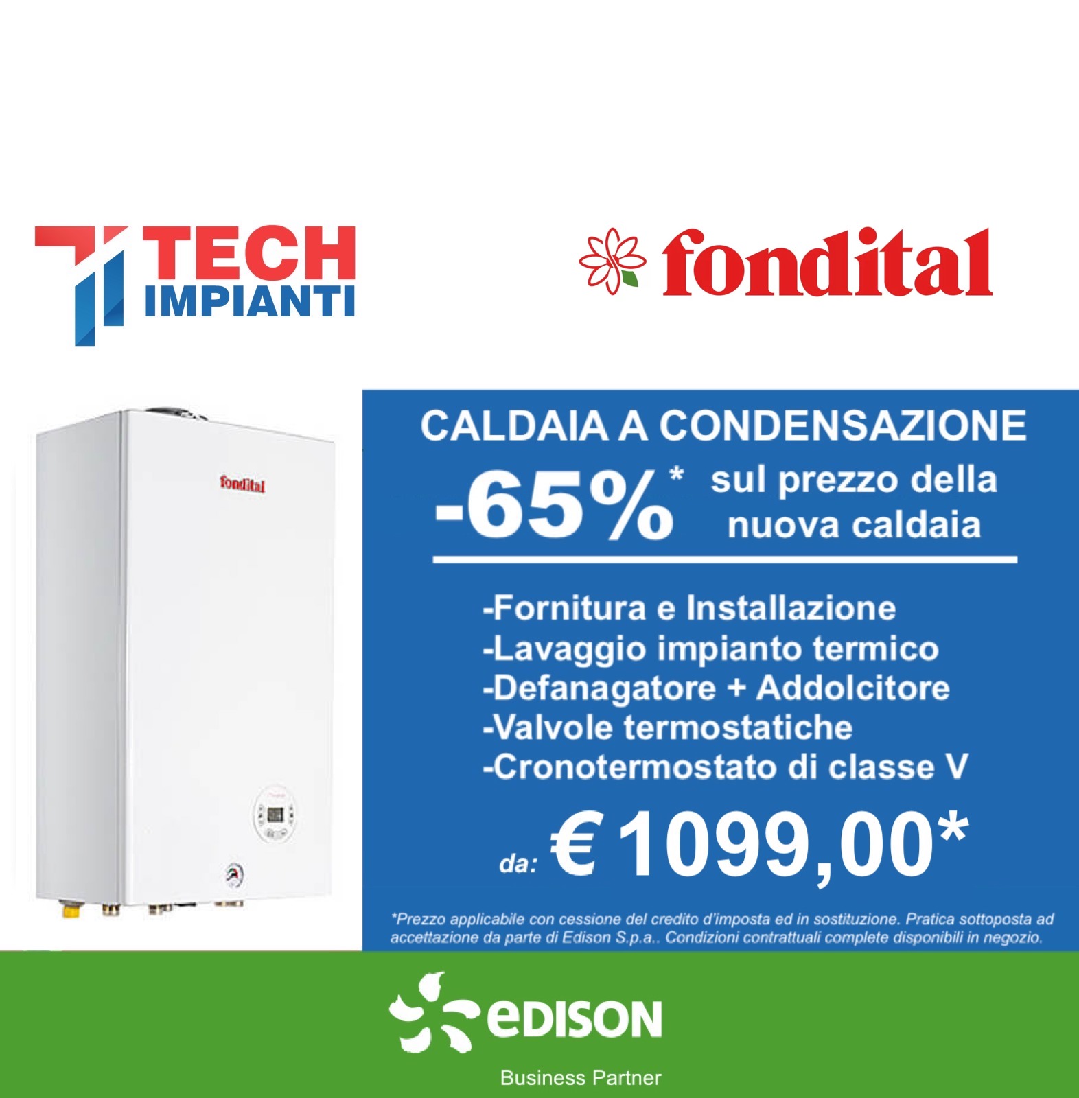– 65% CALDAIA FONDITAL MINORCA 24KW A CONDENSAZIONE da € 999,00* CATANIA SCONTO IN FATTURA CON CESSIONE DEL CREDITO 65%