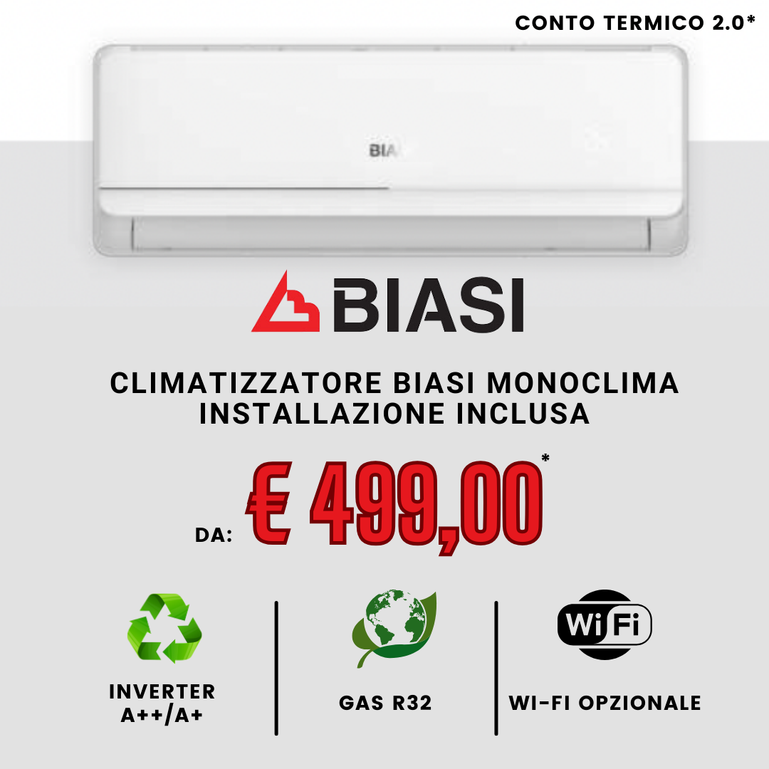 Offerta CLIMATIZZATORE BIASI MONOCLIMA da € 499,00 euro SCONTO IN FATTURA CON CESSIONE DEL CREDITO PER CONTO TERMICO 2.0