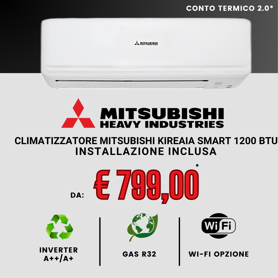 Offerta CLIMATIZZATORE MITSUBISHI HEAVY INDUSTRIES KIREIA SMART da € 799,00 euro SCONTO IN FATTURA CON CESSIONE DEL CREDITO PER CONTO TERMICO 2.0