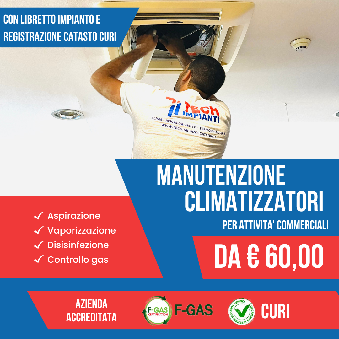 MANUTENZIONE CLIMATIZZATORI COMMERCIALI CON LIBRETTO E REGISTRAZIONE CATASTO CURI da € 60,00